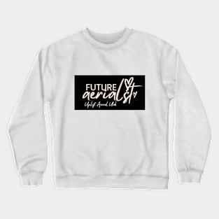 Future Aerialist Crewneck Sweatshirt